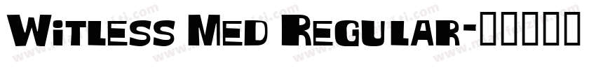 Witless Med Regular字体转换